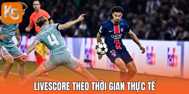 Live score theo thời gian thực tế
