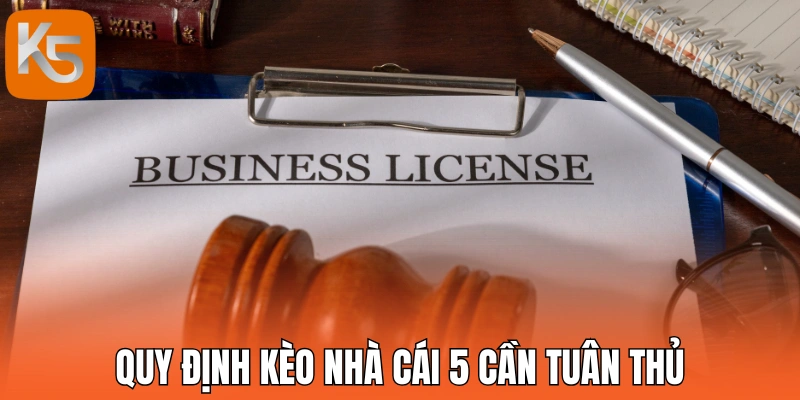 Quy định kèo nhà cái 5 cần tuân thủ
