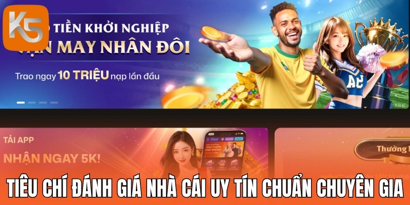 Tiêu chí đánh giá nhà cái uy tín chuẩn chuyên gia